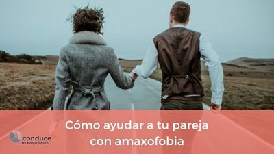 ayudar pareja amaxofobia