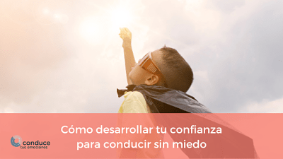 desarrollar confianza para conducir sin miedo