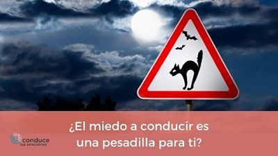 es el miedo a conducir una pesadilla para ti